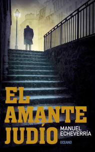 Title: El amante judío, Author: Manuel Echeverría