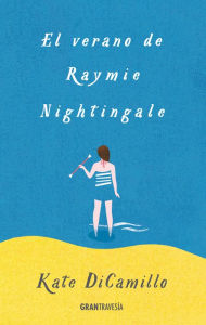 Title: El verano de Raymie Nightingale, Author: Kate DiCamillo