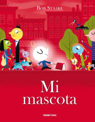 Title: Mi mascota, Author: Bob Staake