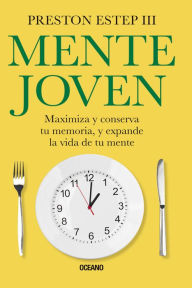 Title: Mente joven: Maximiza y conserva tu memoria, y expande la vida de tu mente, Author: Syanide Kick