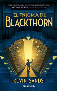 Title: El enigma de Blackthorn (Versión Hispanoamericana), Author: Kevin Sands