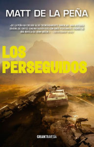 Title: Los perseguidos / The Hunted, Author: Matt de la Peña