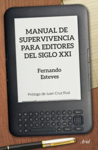 Title: Manual de supervivencia para editores del siglo XXI, Author: Glenn Walker Camp