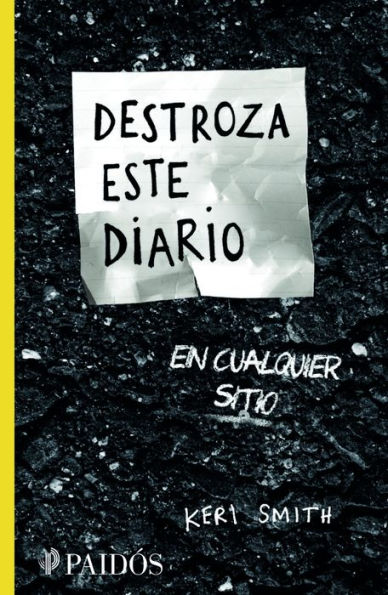 Destroza este diario en cualquier sitio / Wreck This Journal Everywhere