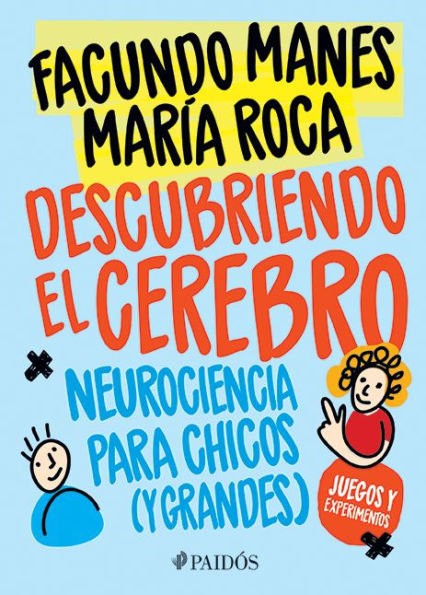 Descubriendo el cerebro: Neurociencia para chicos (y grandes)