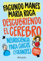 Descubriendo el cerebro: Neurociencia para chicos (y grandes)