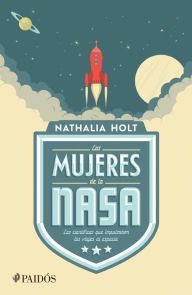 Title: Las mujeres de la NASA, Author: Nathalia Holt