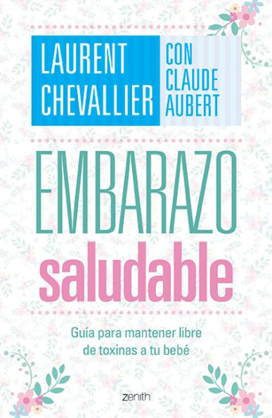 Embarazo saludable: Gu a para mantener libre de toxinas a tu beb