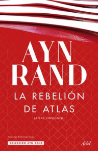 Title: La rebelión de Atlas, Author: Ayn Rand