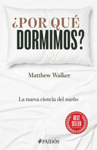 Title: ¿Por qué dormimos?, Author: Matthew Walker