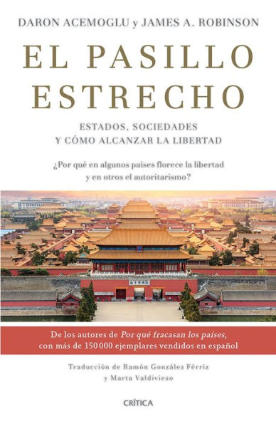 El pasillo estrecho (Edición mexicana): Estados, sociedades y cómo alcanzar la libertad