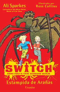 Title: Switch. Estampida de arañas, Author: Ali Sparkes