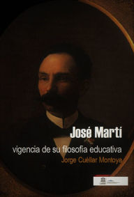 Title: José Martí. Vigencia de su filosofía educativa, Author: Roland Gulyas