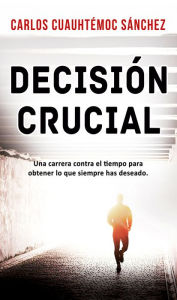 Decisión crucial: Una carrera contra el tiempo para obtener lo que siempre has deseado