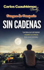 Sin cadenas: La historia de dos hermanos que aprenden a defenderse de gente abusiva y prepotente