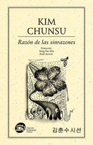 Title: Razón de las sinrazones, Author: Chunsu Kim