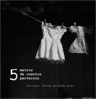 Title: 5 metros de cuentos perversos, Author: Ana García Bergua
