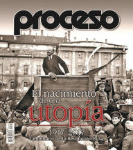 Title: El nacimiento de una utopía: 1917-2017 Centenario de la Revolución Rusa, Author: Anne-Marie Mergier