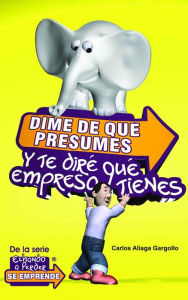 Title: Dime de qué presumes y te diré que empresa tienes, Author: Carlos Aliaga