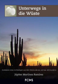 Title: Unterwegs in die Wüste, Author: Júpiter Martínez Ramírez