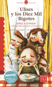 Title: Ulises y los diez mil bigotes, Author: Jorge Estrada