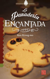 Title: La Panaderï¿½a Encantada, Author: Koo Byeong-mo