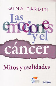 Title: Las Emociones y el cancer, Author: Gina Tarditi