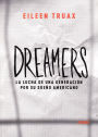 Dreamers: La lucha de una generacion por su sueno americano