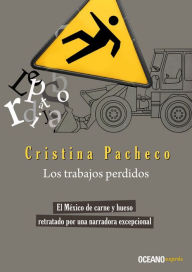 Title: Los trabajos perdidos, Author: Cristina Pacheco