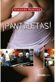 Title: Pantaletas, Author: Armando Ramírez