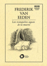 Title: Las tranquilas aguas de la muerte, Author: Van Eeden Frederik