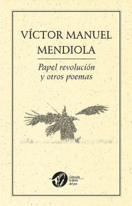 Title: Papel revolución y otros poemas, Author: Manuel Víctor