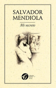 Title: Mi secreto, Author: Mendiola Salvador