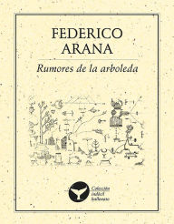 Title: Rumores de la arboleda, Author: Arana Federico