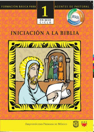 Title: Iniciación a la Biblia, Author: Arquidiócesis México