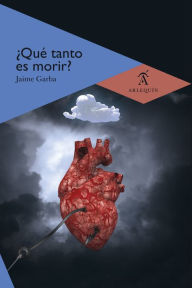 Title: ¿Qué tanto es morir?, Author: Jaime Garba