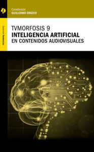 Title: TVMorfosis 9: Inteligencia artificial en contenidos audiovisuales, Author: Guillermo Orozco