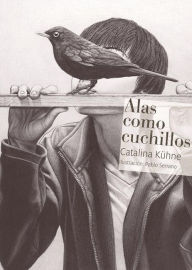 Title: Alas como cuchillos, Author: Catalina Kühne