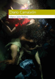 Title: Diario Camaleón, Author: Marco Julio Robles