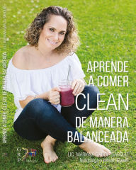 Title: Aprende a Comer Clean, Author: Mariana García Sarquiz