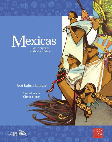 Mexicas: Los indï¿½genas de Mesoamï¿½rica II