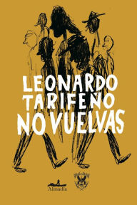Title: No vuelvas, Author: Leonardo Tarifeno