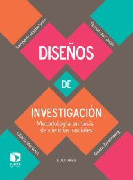 Title: Diseños de investigación: Metodología en tesis de ciencias sociales, Author: Karina Ansolabehere