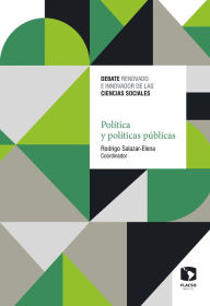 Title: Política y políticas públicas: Debate Renovado e Innovador de las Ciencias Sociales, Author: Rodrigo Salazar-Elena
