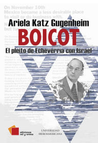 Title: Boicot: El pleito de Echeverría con Israel, Author: Ariela Katz Gugenheim