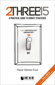 Title: 2THREE15: A practical guide to convey strategies, Author: Oscar Gómez Cruz