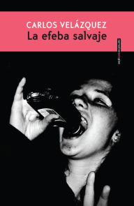 Title: La efeba salvaje, Author: Velázquez Carlos