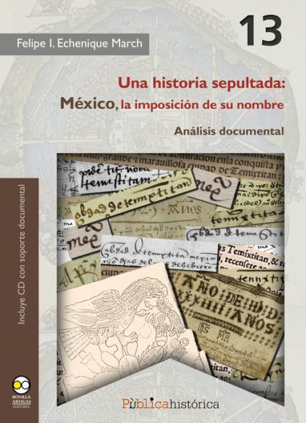 Una historia sepultada: México, la imposición de su nombre