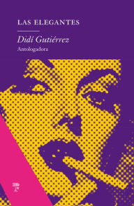 Title: Las Elegantes, Author: Didí Gutiérrez