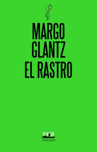 Title: El rastro, Author: Margo Glantz